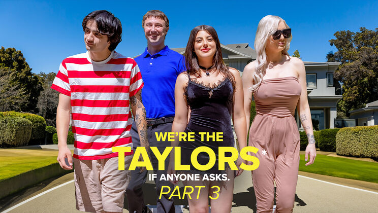  The Taylor Family: Unstoppable Sex