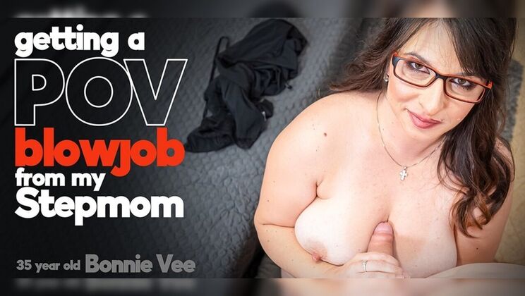 POV Sex with Curvy Stepmom Bonnie Vee