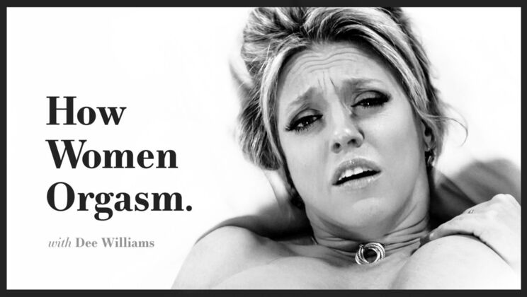 How Women Orgasm: Dee Williams Fingering Herself to Squirt